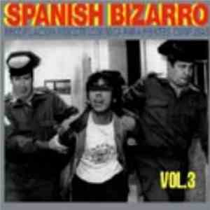 Various - Spanish Bizarro Vol. 3 - Recopilacion Psicotricórnica Para Mentes Confusas