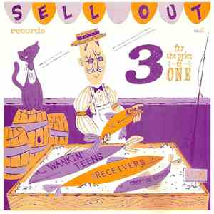 Wankin' Teens / The Receivers / Groovie Ghoulies - 3 For The Price Of One
