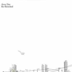 Aroy Dee - Re-Sketched