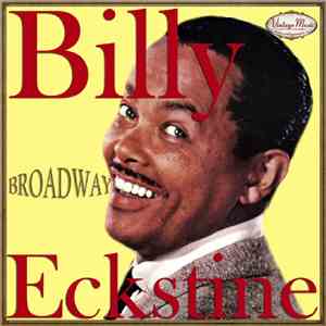 Billy Eckstine - Billy Eckstine: Broadway