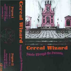 Cereal Wizard - Smoke Through The Paranoia