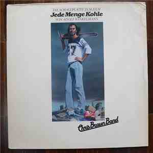 Chris Braun Band - Jede Menge Kohle - Die Schallplatte Zum Film Von Adolf Winkelmann