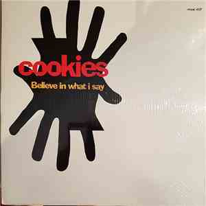 Cookies - Believe In What I Say