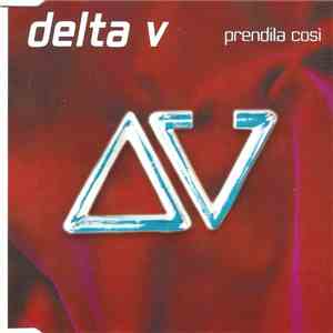 Delta V - Prendila Così