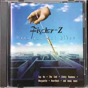 Fischer-Z - The Perfect Album