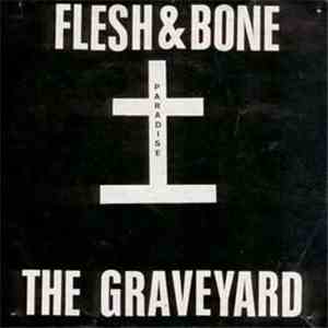 Flesh & Bone - The Graveyard