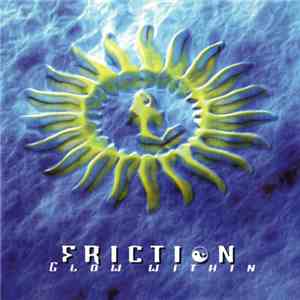 Friction  - Glow Within