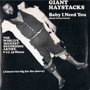 Giant Haystacks - Baby I Need You