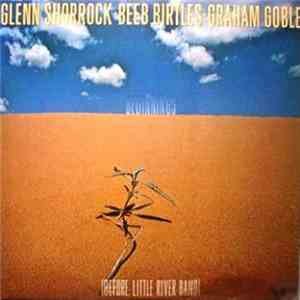 Glenn Shorrock • Beeb Birtles • Graham Goble - Beginnings