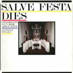 Gregoriaans O.-L.-Vrouwekoor Van Abele-Watou o.l.v. Bernard Deheegher - Salve Festa Dies