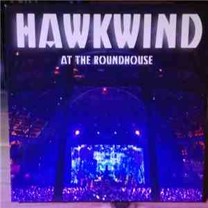 Hawkwind - At The Roundhouse