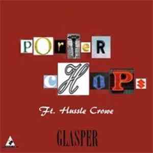 Hussle Crowe - pOrTeR cHoPs gLaSpEr LP