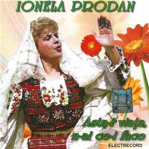 Ionela Prodan - Asta-I Viața N-Ai Ce-I Face