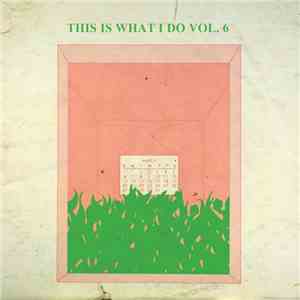 Jason Lescalleet - This Is What I Do Vol. 6