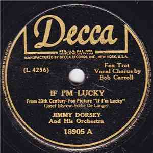 Jimmy Dorsey And His Orchestra - If I'm Lucky / One More Kiss