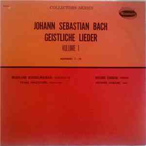 Johann Sebastian Bach / Hildegard Roessel-Majdan - Hugues Cuenod - Franz Holetschek - Richard Harand - Geistliche Lieder, Volumne 1, Numbers 1 - 19