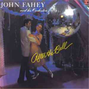 John Fahey and his Orchestra - After The Ball