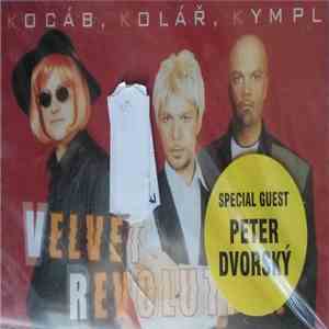 Kocáb, Kolář, Kympl - Velvet Revolution