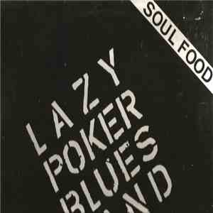 Lazy Poker Blues Band - Soul Food