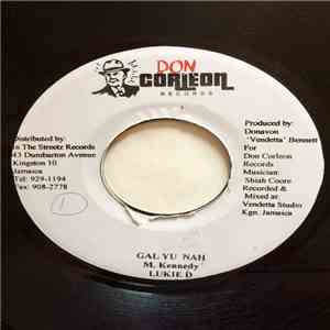 Lukie D / Reagan - Gal Yu Nah / Mi Nuh Know