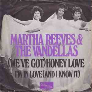 Martha Reeves & The Vandellas - (We've Got) Honey Love / I'm In Love (And I ...