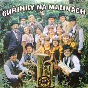 Muzika Bez Kapelníka - Buřinky Na Malinách