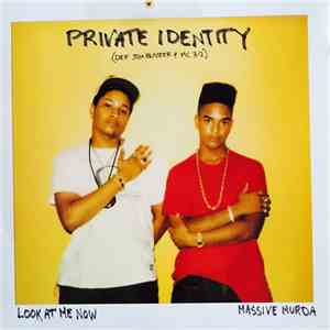 Private Identity - Look At Me Now / Massive Murda
