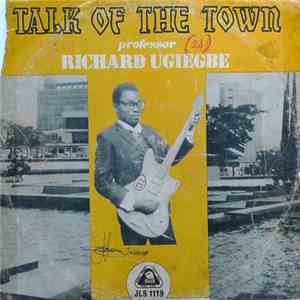 Professor Richard Ugiegbe And His Dance Band - Talk Of The Town