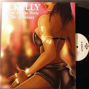 R. Kelly - Feelin' On Yo Booty - The Remixes