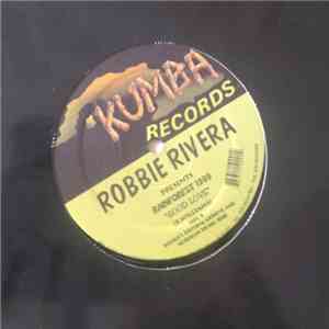 Robbie Rivera Presents Rainforest 1999 - Good Love