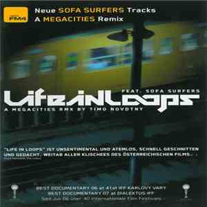 Sofa Surfers / Timo Novotny - Life In Loops - A Megacities Remix