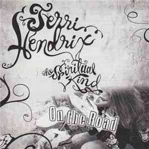 Terri Hendrix - The Spiritual Kind On The Road