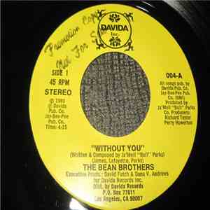 The Bean Brothers - Without You / Thang Goin On