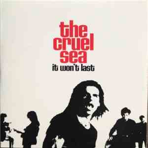 The Cruel Sea - It Won't Last