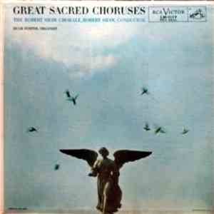 The Robert Shaw Chorale, Robert Shaw, Hugh Porter - Great Sacred Choruses
