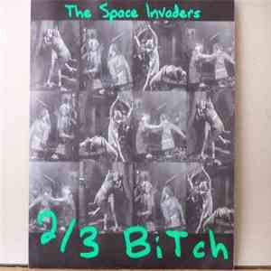 The Space Invaders  - 2/3 Bitch