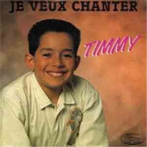 Timmy  - Je Veux Chanter