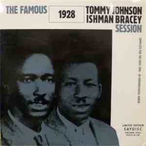 Tommy Johnson & Ishman Bracey - The Famous 1928 Session