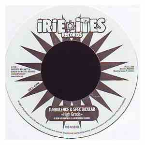 Turbulence  & Spectacular / Spectacular - High Grade / Chant