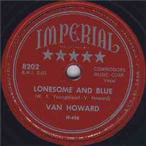 Van Howard - Lonesome And Blue / You Broke My Heart Again