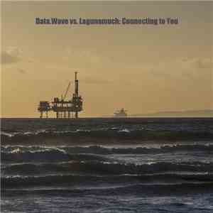 Various - Data.Wave vs Lagunamuch - Connecting To You