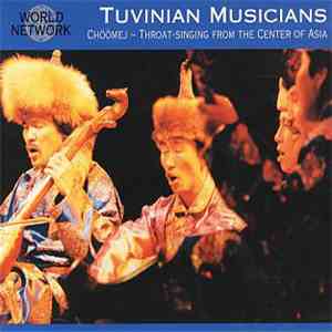 Various - Tuva - Tuvinian Singers & Musicians: Chöömej - Throat Singing Fro ...