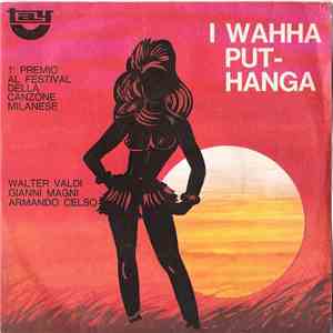 Walter Valdi / Gianni Magni / Armando Celso - I Wahha Put-Hanga
