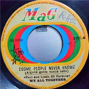 We All Together - Some People Never Know