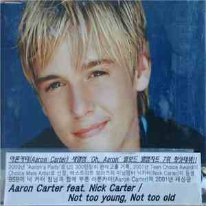 Aaron Carter Featuring Nick Carter  - Not Too Young, Not Too Old