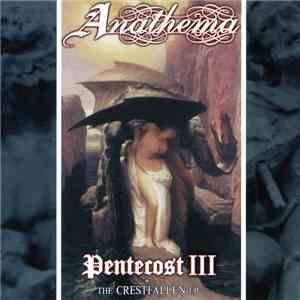 Anathema - Pentecost III + The Crestfallen EP