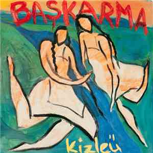 Başkarma - Kizleü