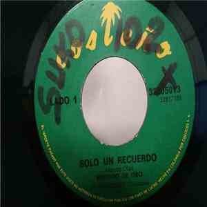 Binomio De Oro - Solo Un Recuerdo / Tu No Notas