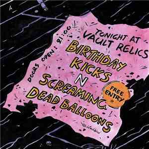 Birthday Kicks, Screaming Dead Balloons - Tonight at Vault Relics split single