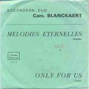 Camille Blanckaert - Melodies Eternelles / Only For Us
